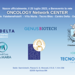 NASCE A BENEVENTO L’ ONCOLOGY NETWORK CENTER